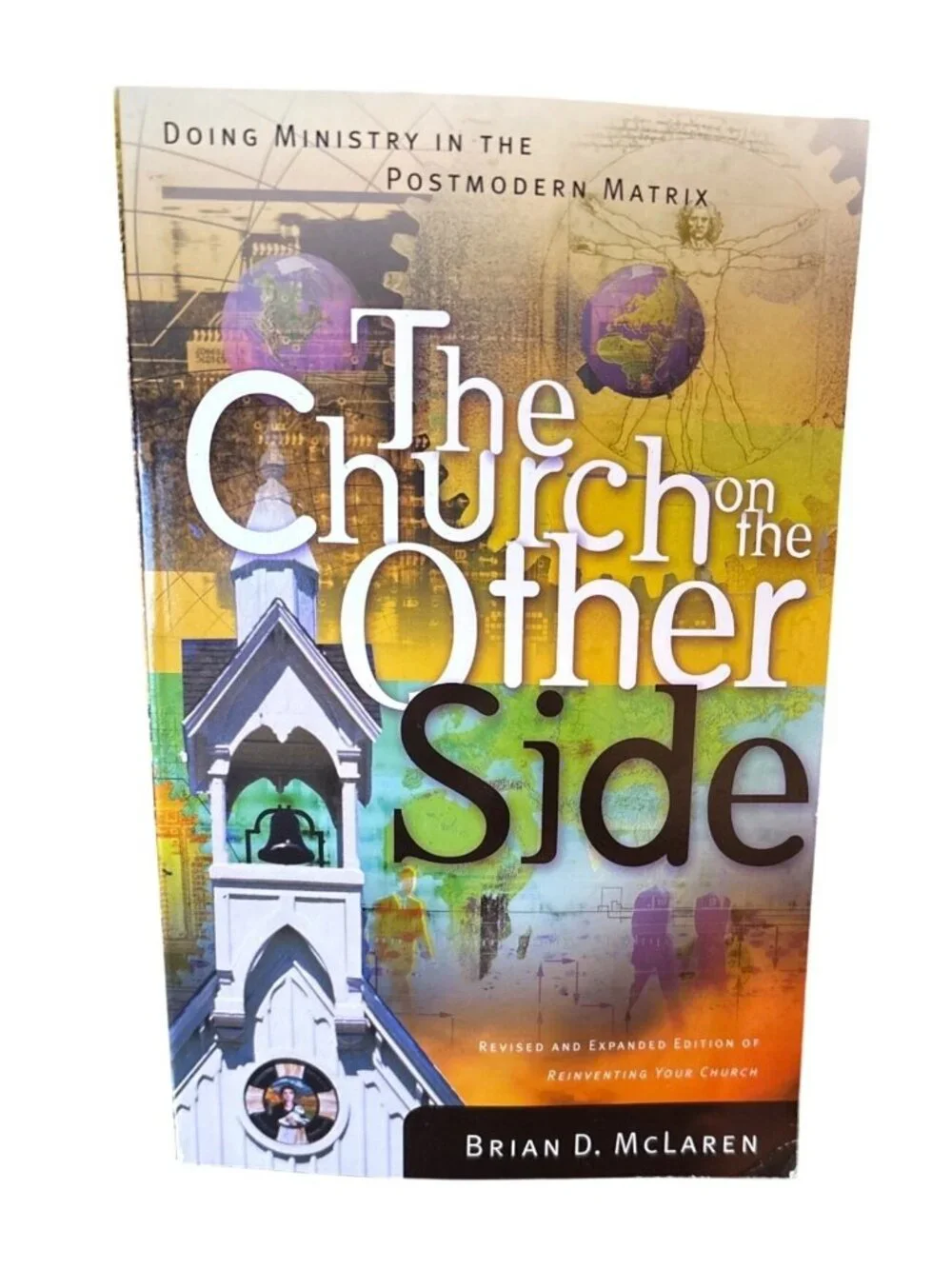 The Church on the Other Side Doing Ministry in Postmodern Matrix Brian McLaren